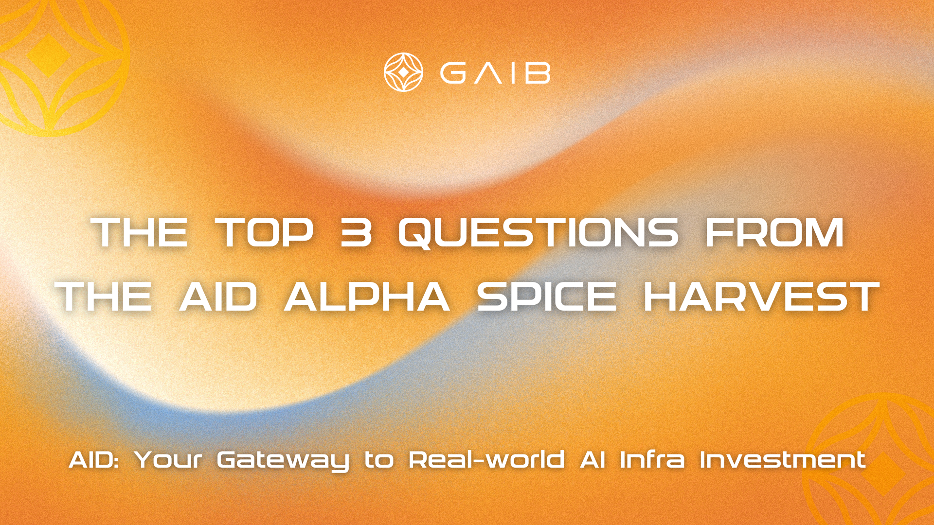 The Top 3 Questions from the AID Alpha Spice Harvest